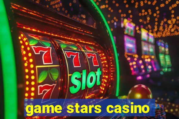 game stars casino