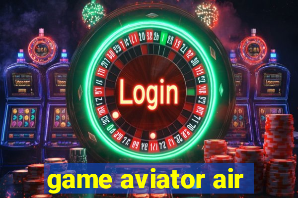 game aviator air