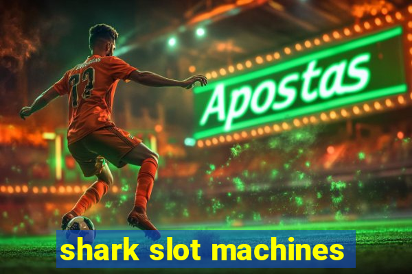 shark slot machines