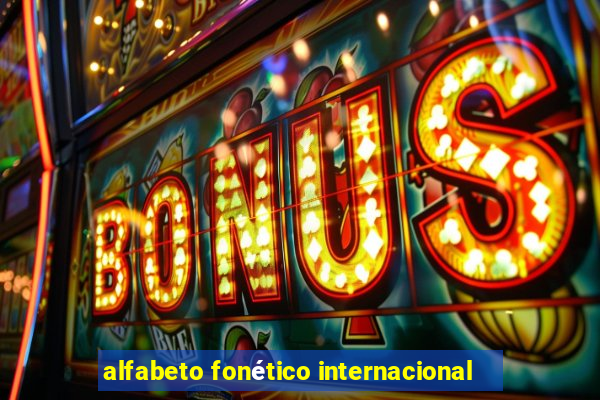 alfabeto fonético internacional