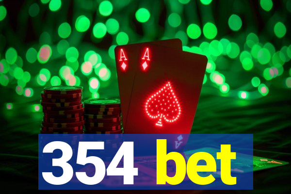 354 bet