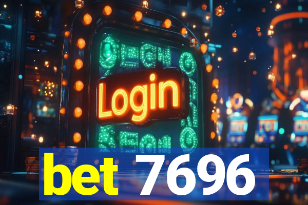 bet 7696