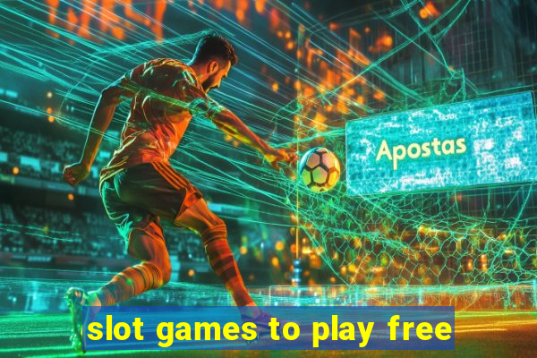 slot games to play free