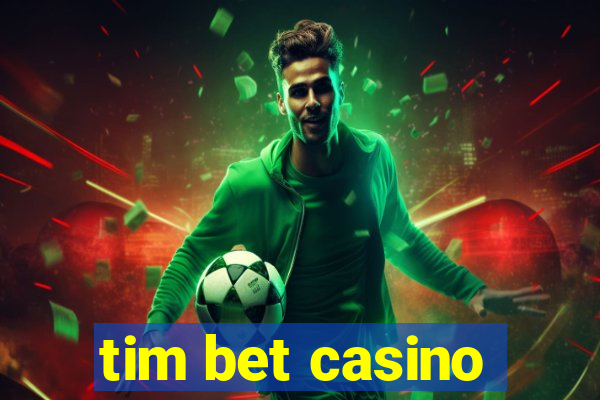 tim bet casino