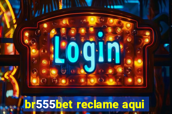 br555bet reclame aqui