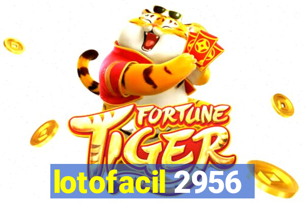 lotofacil 2956