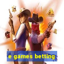 e games betting