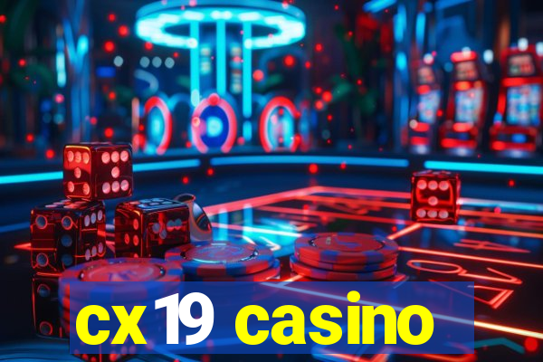 cx19 casino