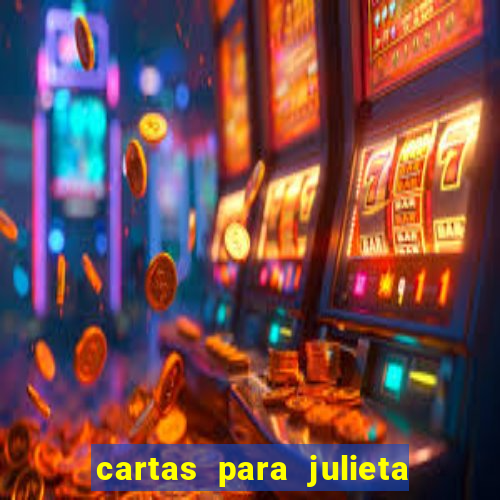 cartas para julieta filme completo