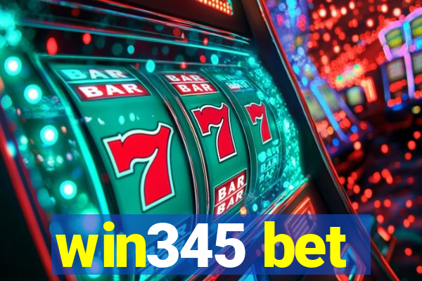 win345 bet