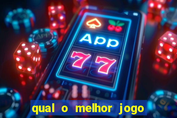 qual o melhor jogo para jogar e ganhar dinheiro