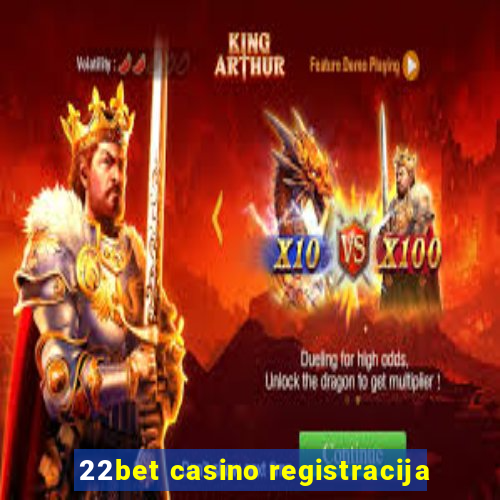 22bet casino registracija