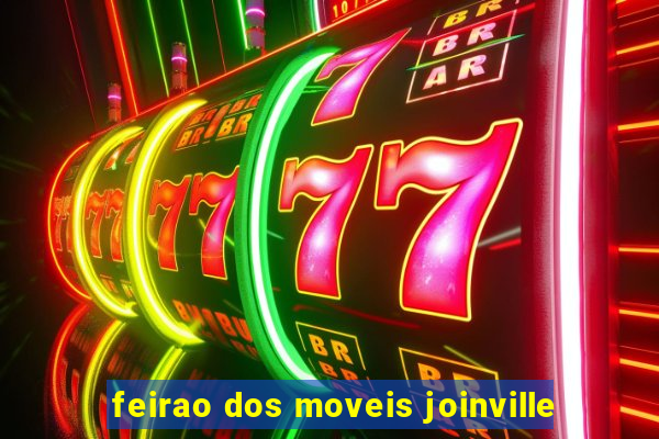 feirao dos moveis joinville