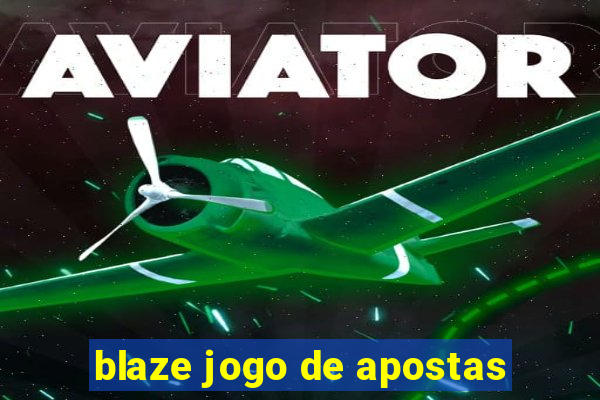 blaze jogo de apostas