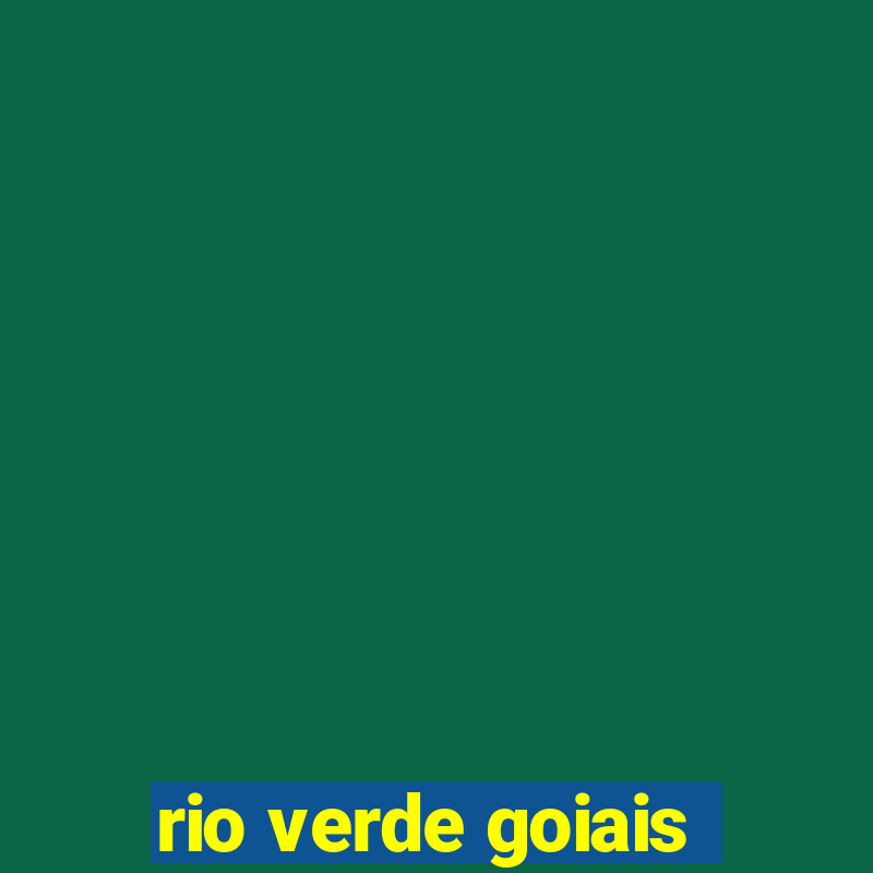 rio verde goiais