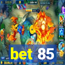 bet 85