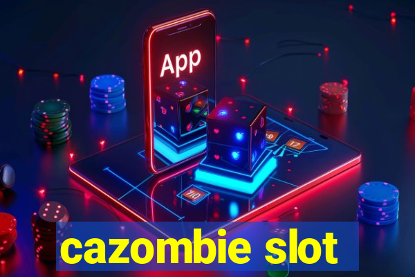 cazombie slot