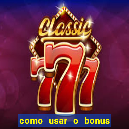 como usar o bonus cassino da 1win