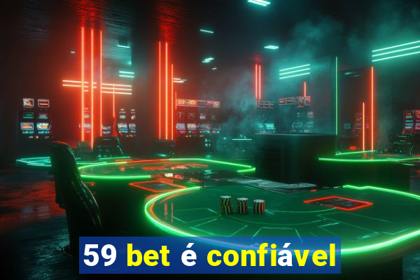 59 bet é confiável