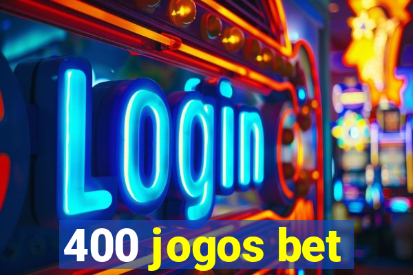 400 jogos bet