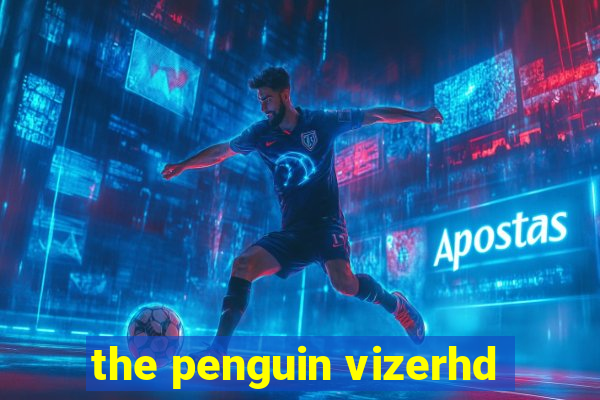 the penguin vizerhd