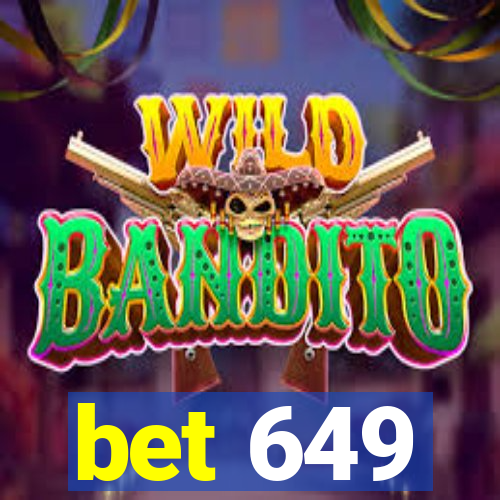 bet 649