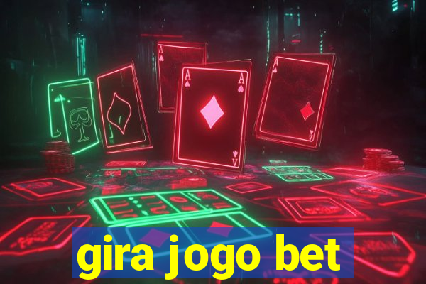 gira jogo bet