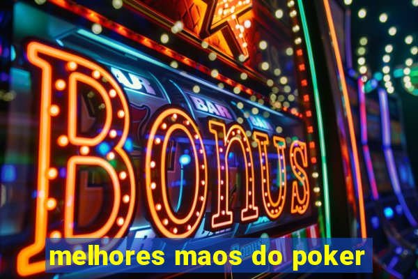 melhores maos do poker