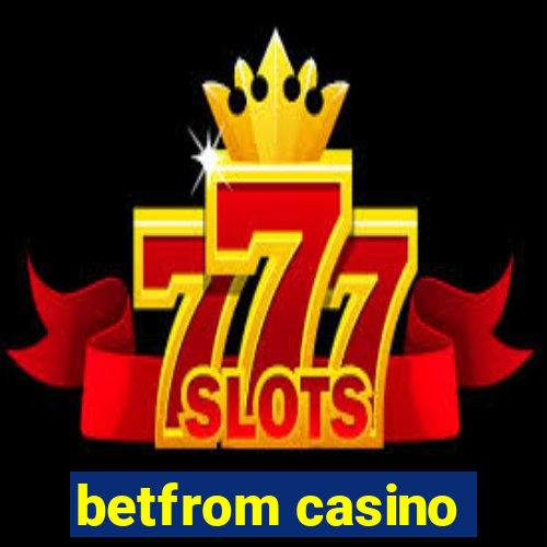 betfrom casino