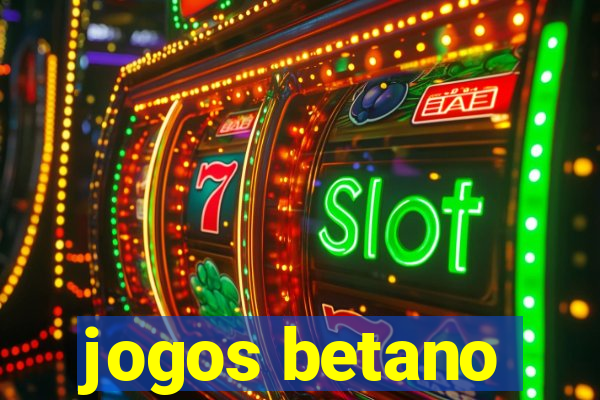 jogos betano