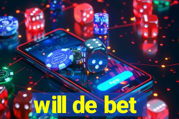 will de bet