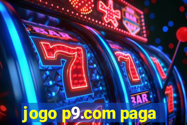 jogo p9.com paga