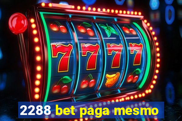 2288 bet paga mesmo