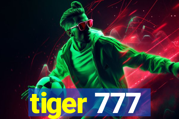 tiger 777