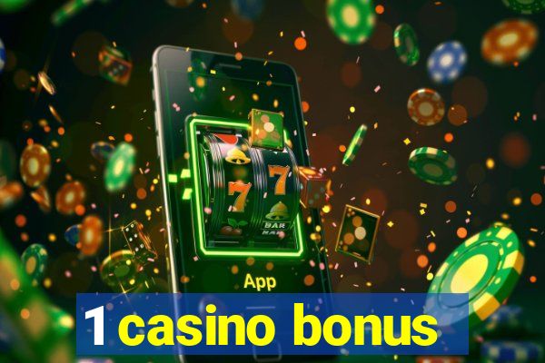 1 casino bonus