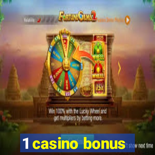 1 casino bonus