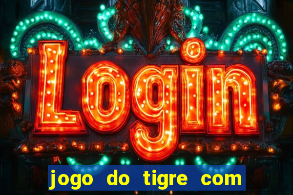 jogo do tigre com depósito de 5 reais