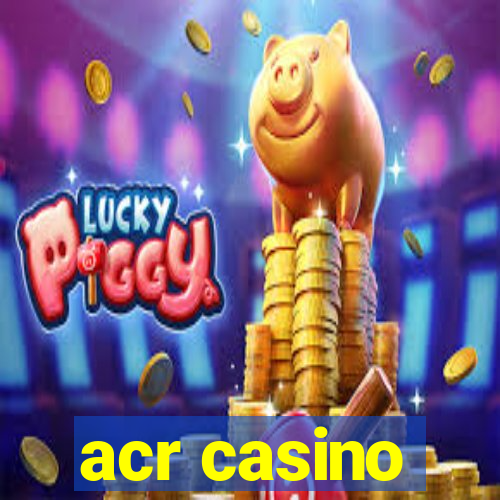 acr casino