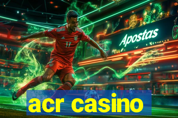 acr casino