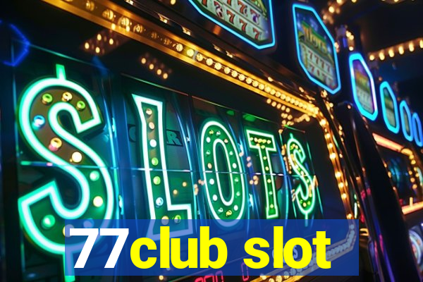 77club slot