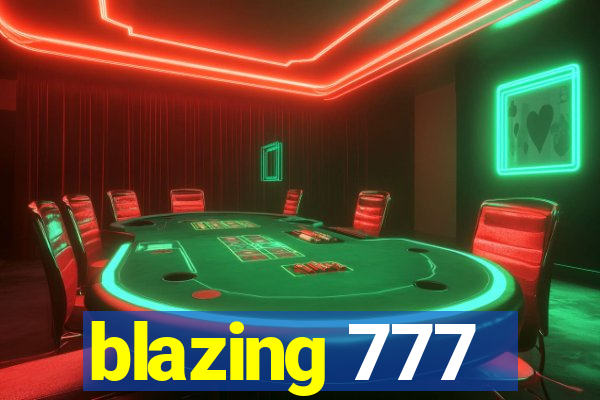 blazing 777