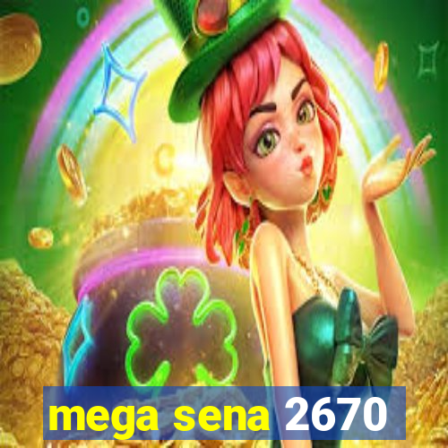 mega sena 2670