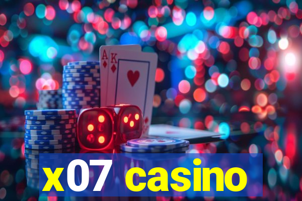 x07 casino