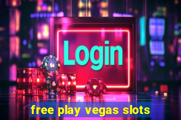 free play vegas slots