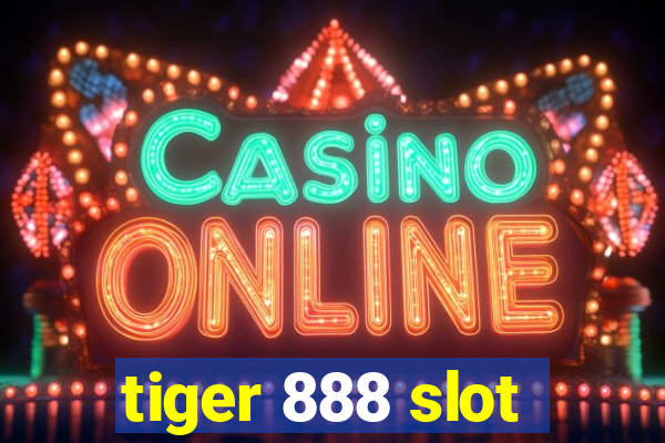 tiger 888 slot