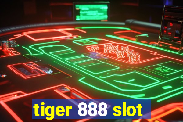 tiger 888 slot