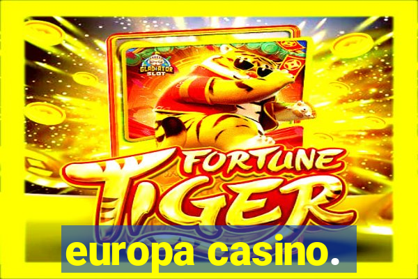 europa casino.