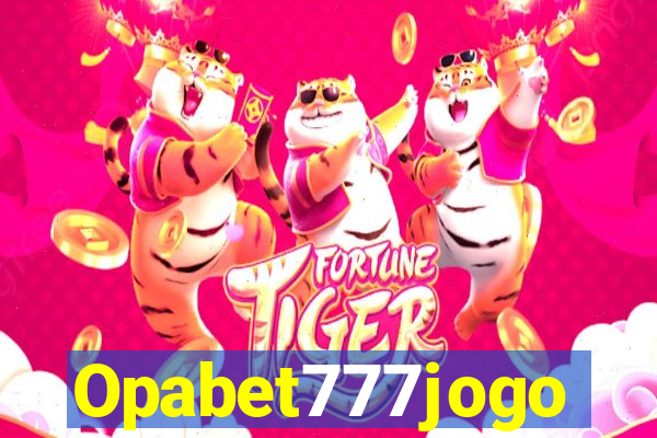 Opabet777jogo