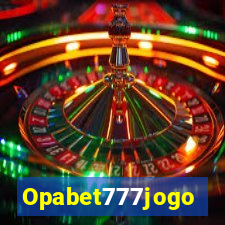 Opabet777jogo