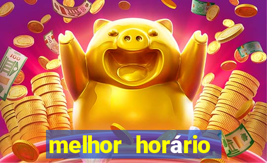 melhor horário para jogar fortune tiger tarde